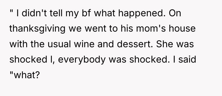 " I didn't tell my bf what happened. On thanksgiving...