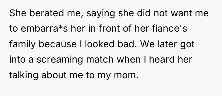 She berated me, saying she did not want me to...
