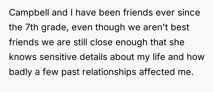 Campbell and I have been friends ever since the 7th...