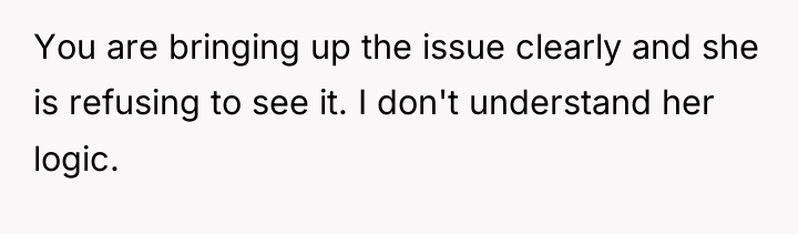You are bringing up the issue clearly and she is...