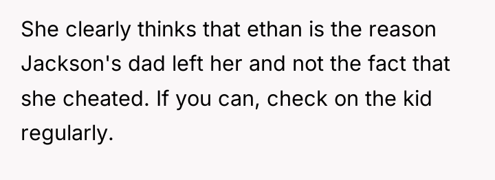 She clearly thinks that ethan is the reason Jackson's dad...