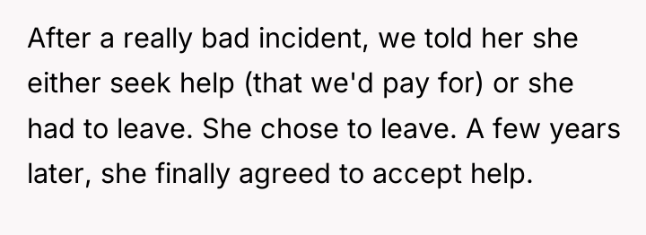After a really bad incident, we told her she either...