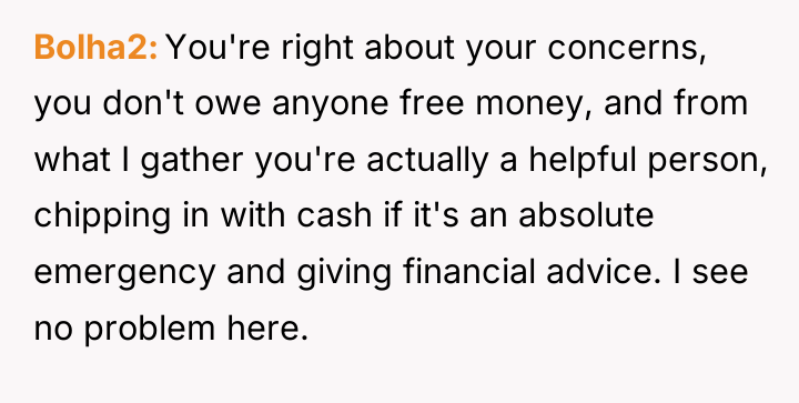 Bolha2 You're right about your concerns, you don't owe anyone...