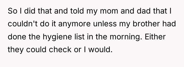 So I did that and told my mom and dad...