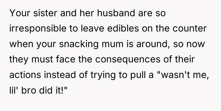 Your sister and her husband are so irresponsible to leave...