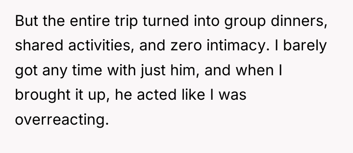 But the entire trip turned into group dinners, shared activities,...