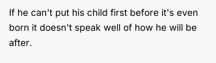If he can't put his child first before it's even...