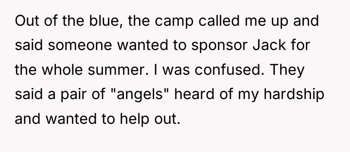 Out of the blue, the camp called me up and...