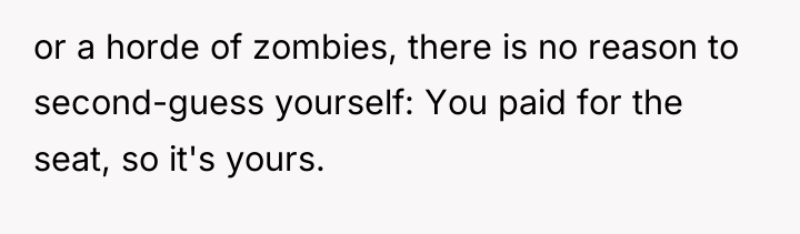 or a horde of zombies, there is no reason to...