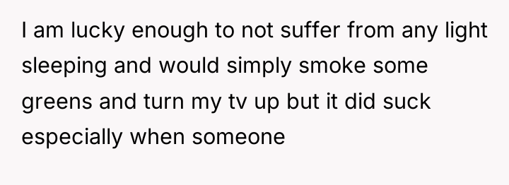 I am lucky enough to not suffer from any light...