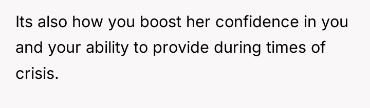 Its also how you boost her confidence in you and...