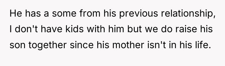 He has a some from his previous relationship, I don't...
