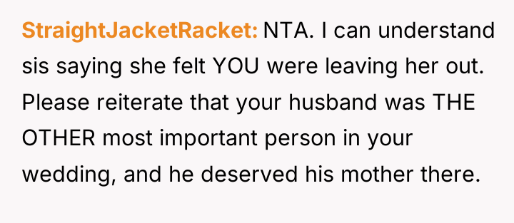 StraightJacketRacket NTA. I can understand sis saying she felt YOU...