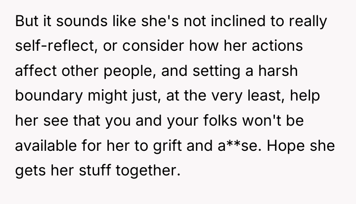 But it sounds like she's not inclined to really self-reflect,...