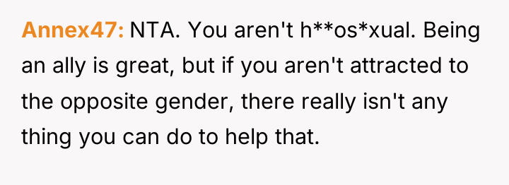 Annex47 NTA. You aren't h**os*xual. Being an ally is great,...
