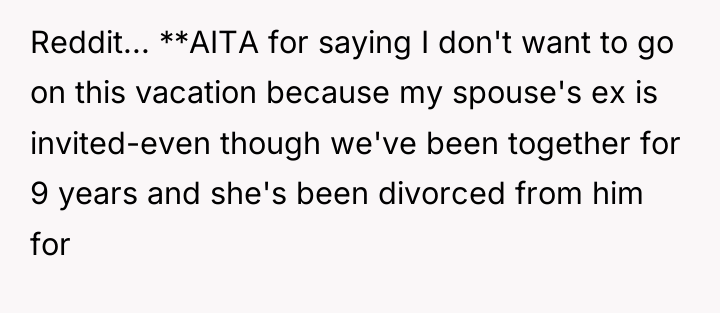Reddit... **AITA for saying I don't want to go on...