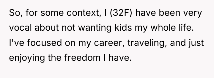 So, for some context, I (32F) have been very vocal...
