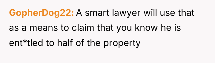 GopherDog22 A smart lawyer will use that as a means...