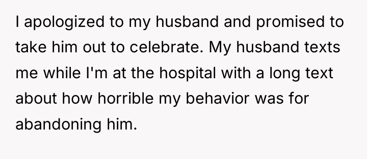 I apologized to my husband and promised to take him...