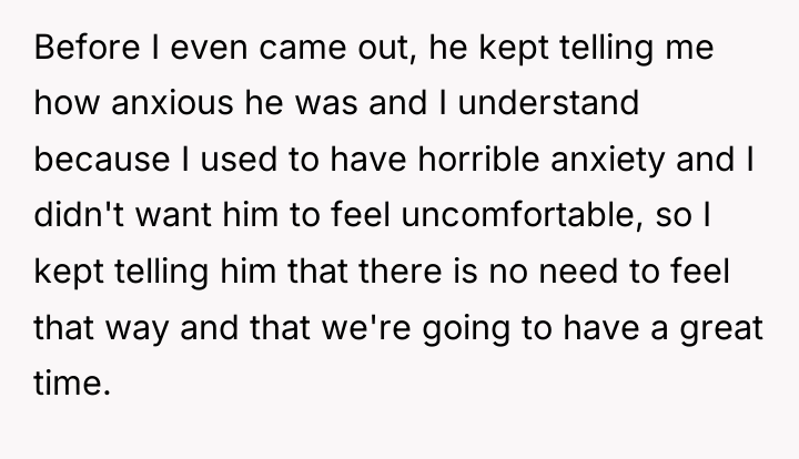 Before I even came out, he kept telling me how...