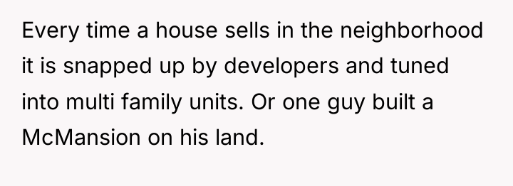 Every time a house sells in the neighborhood it is...