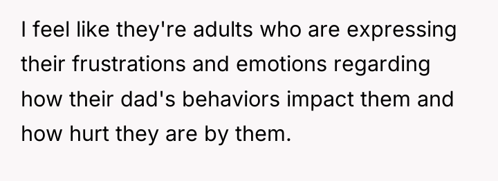 I feel like they're adults who are expressing their frustrations...