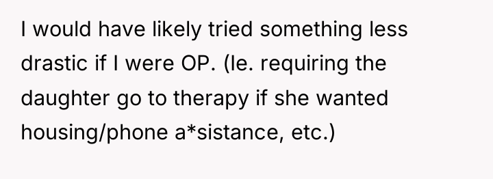 I would have likely tried something less drastic if I...