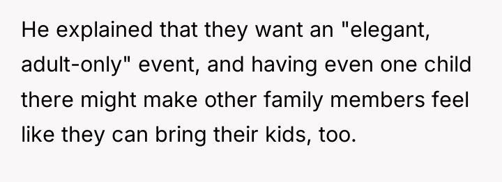 He explained that they want an "elegant, adult-only" event, and...