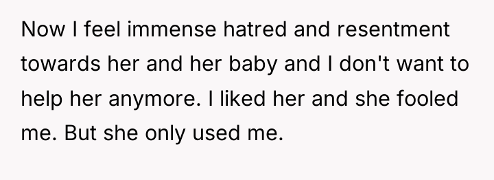 Now I feel immense hatred and resentment towards her and...