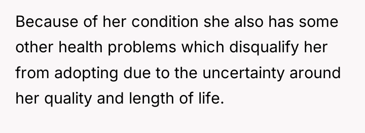 Because of her condition she also has some other health...