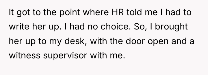 It got to the point where HR told me I...