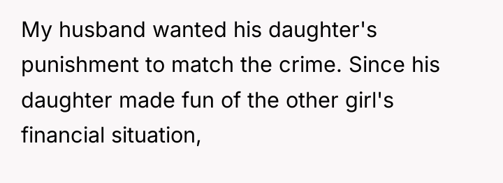 My husband wanted his daughter's punishment to match the crime....