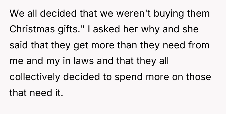 We all decided that we weren't buying them Christmas gifts."...