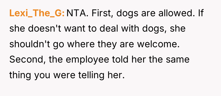 Lexi_The_G NTA. First, dogs are allowed. If she doesn't want...