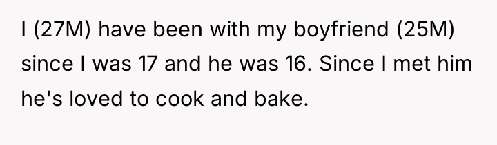I (27M) have been with my boyfriend (25M) since I...