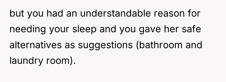 but you had an understandable reason for needing your sleep...