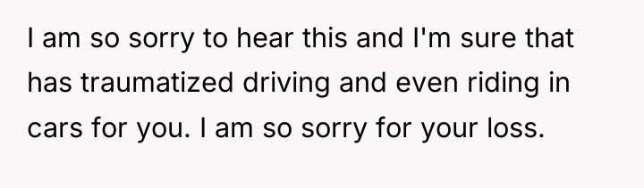 I am so sorry to hear this and I'm sure...