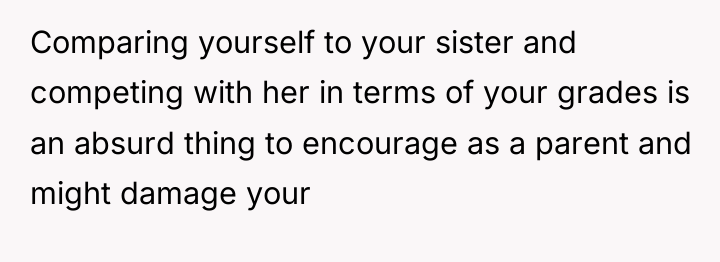 Comparing yourself to your sister and competing with her in...