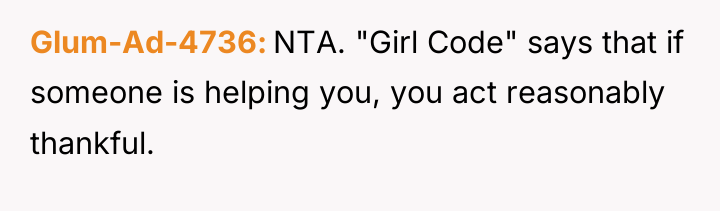 Glum-Ad-4736 NTA. "Girl Code" says that if someone is helping...