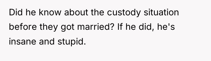 Did he know about the custody situation before they got...