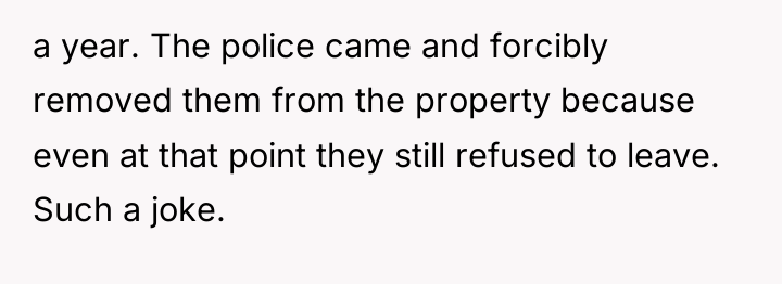 a year. The police came and forcibly removed them from...