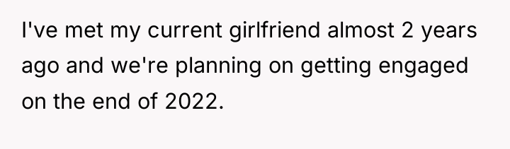 I've met my current girlfriend almost 2 years ago and...