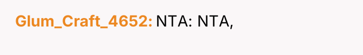 Glum_Craft_4652 NTA: NTA,