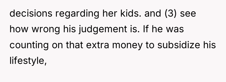 decisions regarding her kids. and (3) see how wrong his...