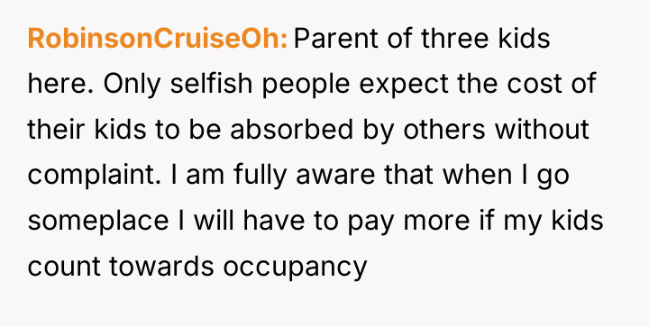 RobinsonCruiseOh Parent of three kids here. Only selfish people expect...