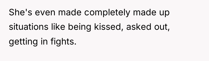 She's even made completely made up situations like being kissed,...