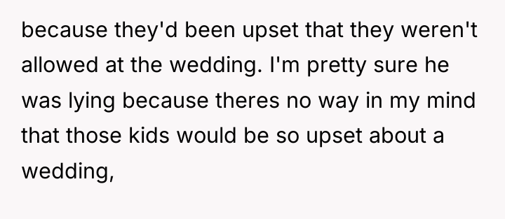 because they'd been upset that they weren't allowed at the...