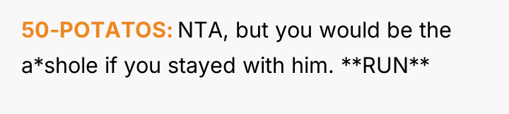 50-POTATOS NTA, but you would be the a*shole if you...