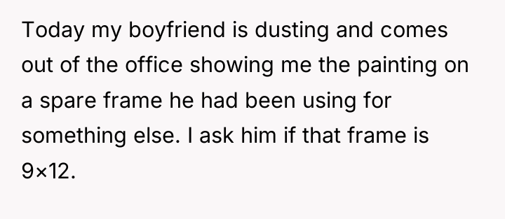 Today my boyfriend is dusting and comes out of the...