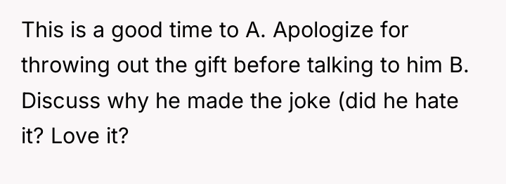 This is a good time to A. Apologize for throwing...